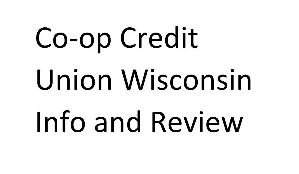 Co-op Credit Union Wisconsin Info and Review
