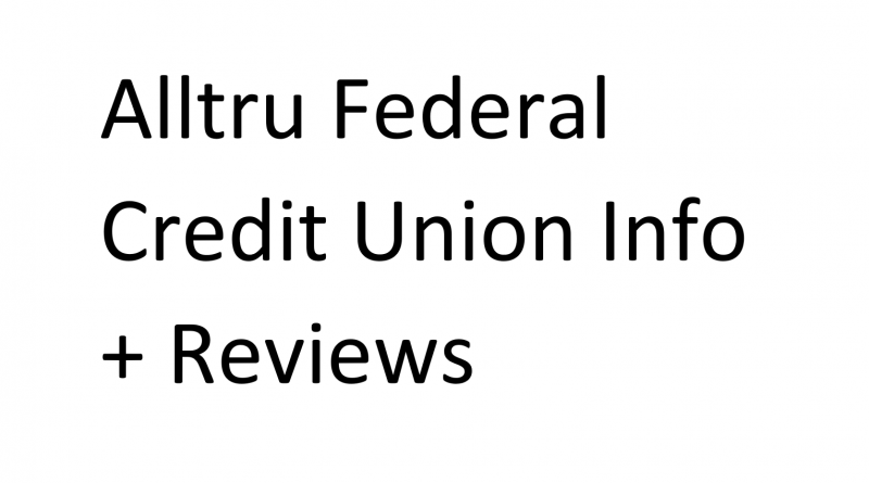 Alltru Federal Credit Union Info and Reviews