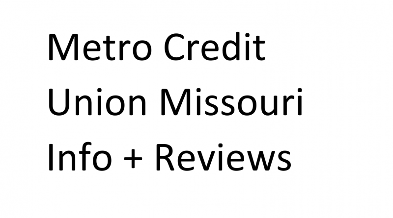 Metro Credit Union Missouri Info and Reviews