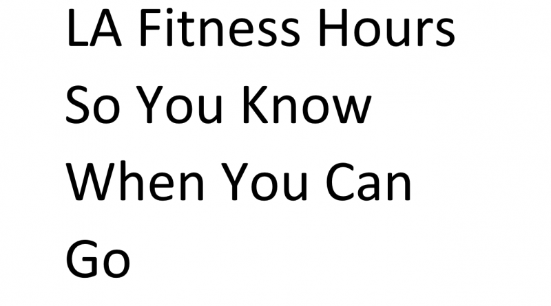 LA fitness hours