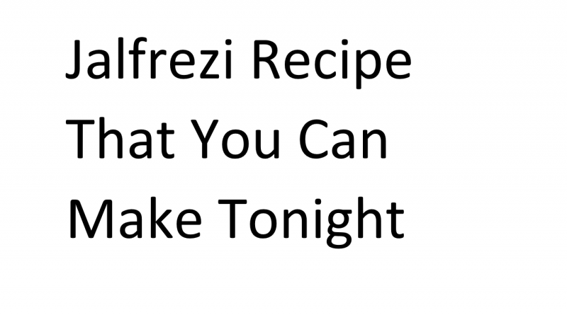 Jalfrezi recipe