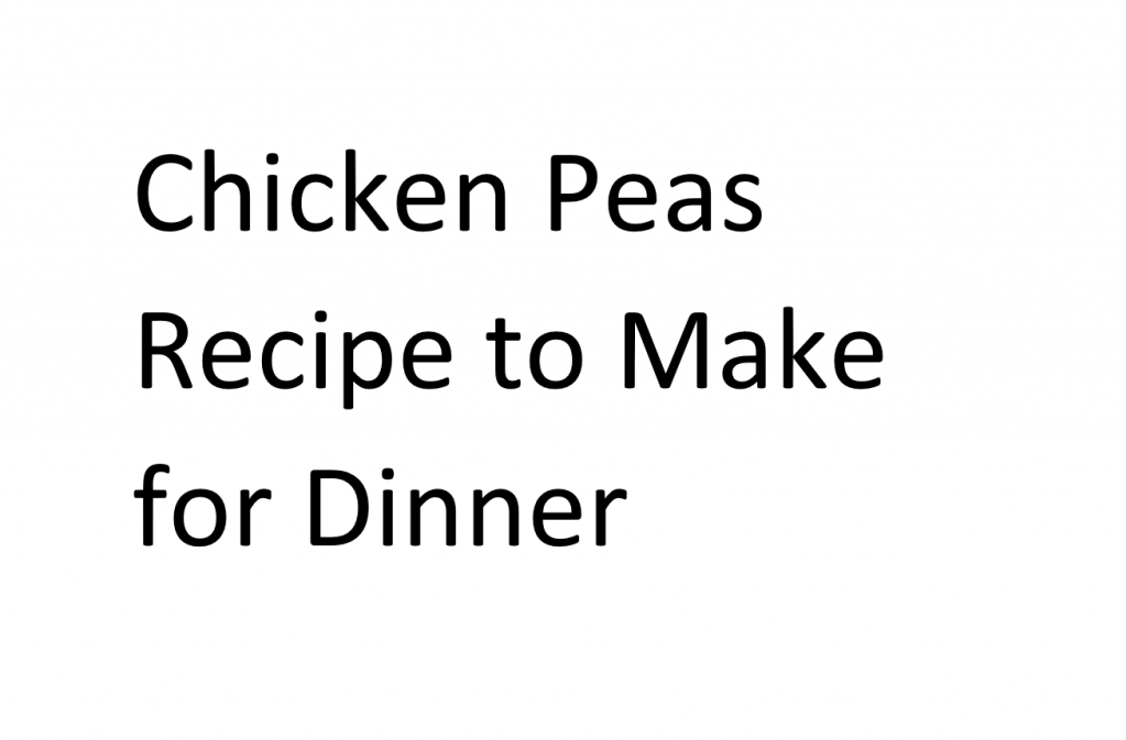 chicken peas recipe