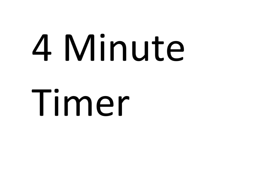 4 Minute Timer